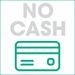no cash